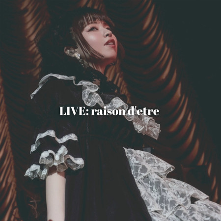 LIVE: raison d'etre