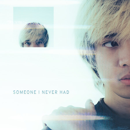 Someone I Never Had