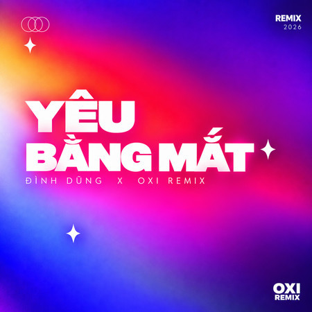 Yêu Bằng Mắt (OXI Remix)