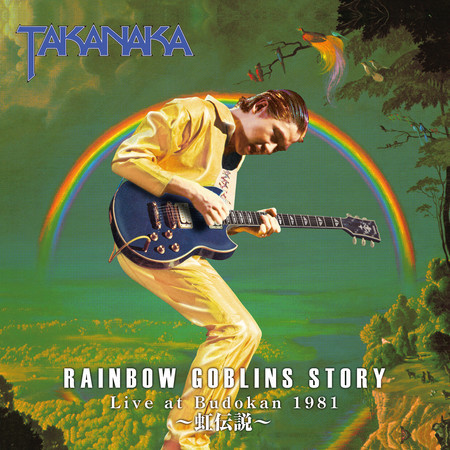 Rainbow Goblins Story Live at Budokan 1981〜Nijidennsetsu 〜 (Live)