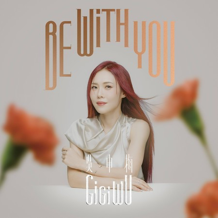BE WiTH YOU