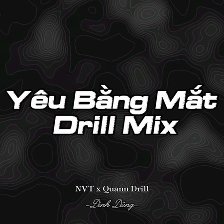 Yêu Bằng Mắt (NVT x Quann Drill)