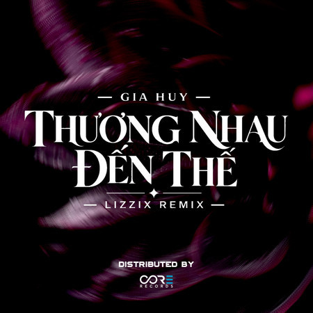 Thương Nhau Đến Thế (Lizzix Remix)