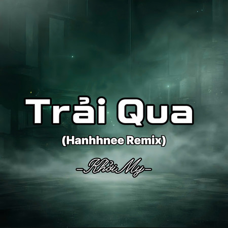 Trải Qua (HanhhNee)