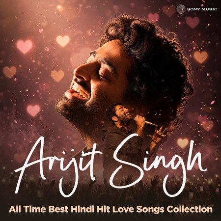 Arijit Singh All Time Best Hindi Hit Love Songs Collection