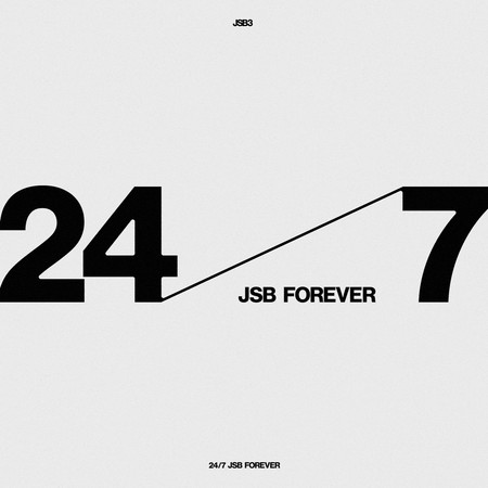 24/7 ～JSB FOREVER～
