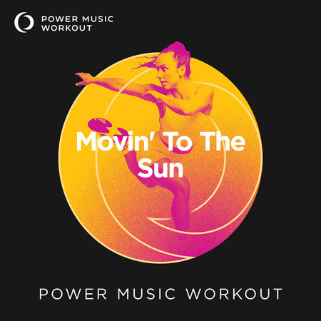 Movin' To The Sun