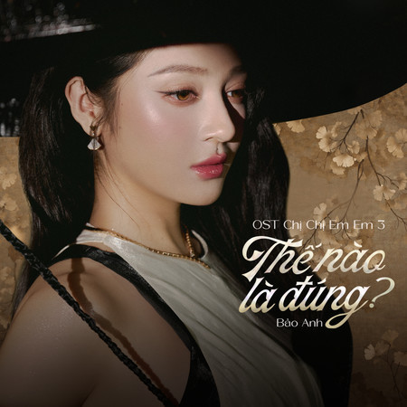THẾ NÀO LÀ ĐÚNG (OST "CHỊ CHỊ EM EM 3")