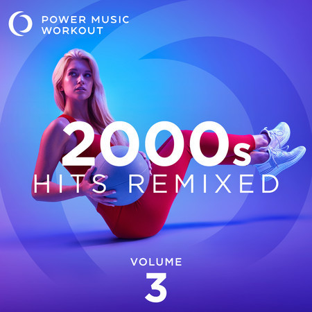 2000s Hits Remixed Vol. 3