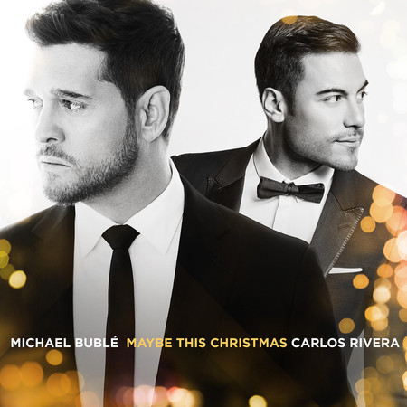 Michael Bublé, Carlos Rivera