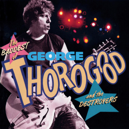 George Thorogood & The Destroyers