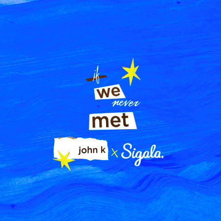 John K x Sigala