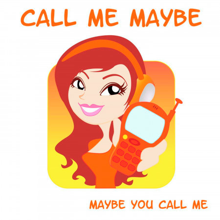 Call Me Maybe