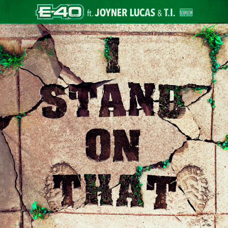 E-40 feat. Joyner Lucas, T.I.